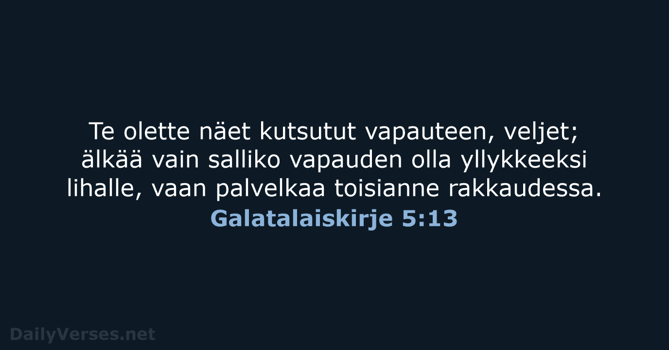 Galatalaiskirje 5:13 - KR38