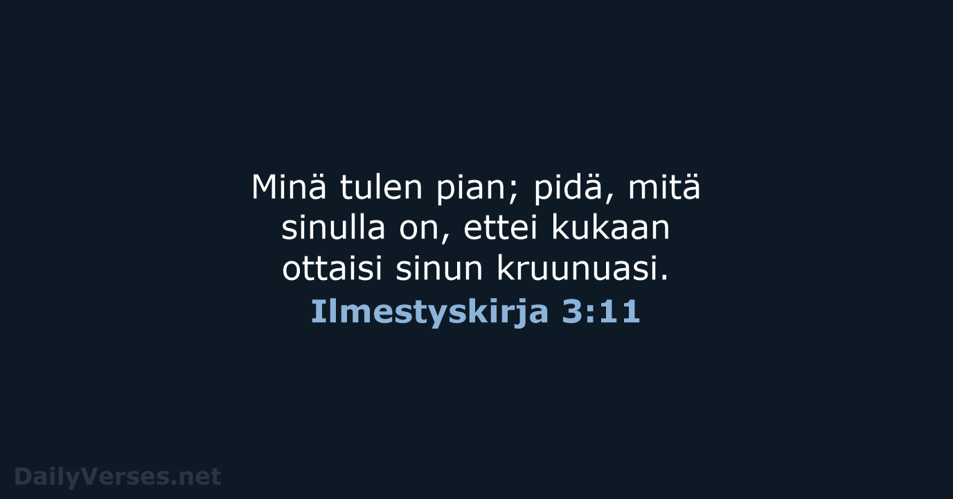 Ilmestyskirja 3:11 - KR38