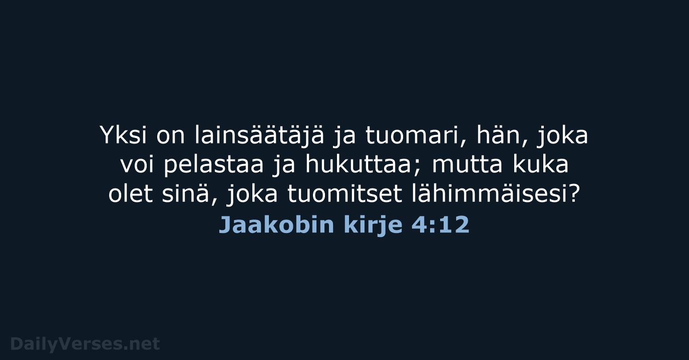 Jaakobin kirje 4:12 - KR38