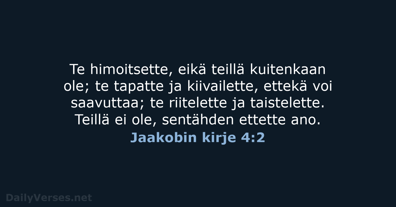 Jaakobin kirje 4:2 - KR38