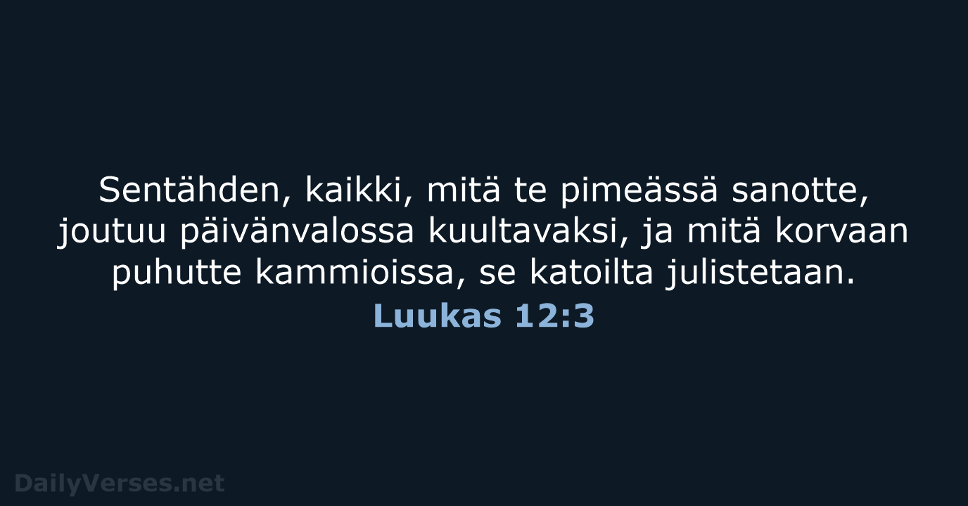 Luukas 12:3 - KR38