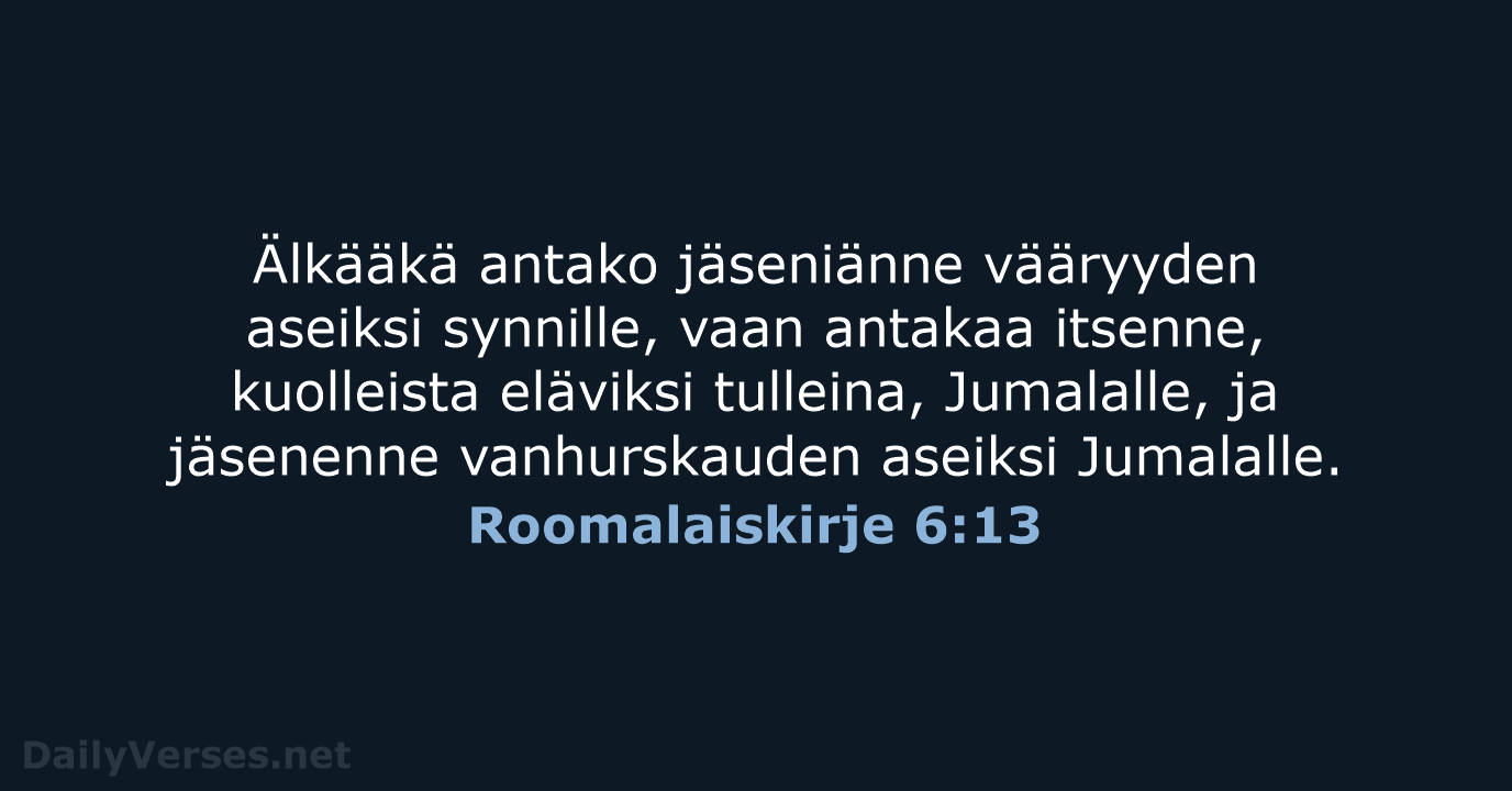 Roomalaiskirje 6:13 - KR38