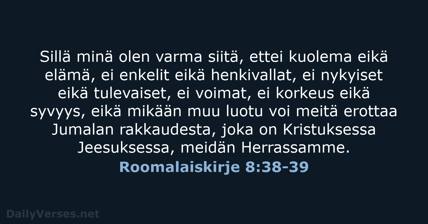 Roomalaiskirje 8:38-39 - KR38