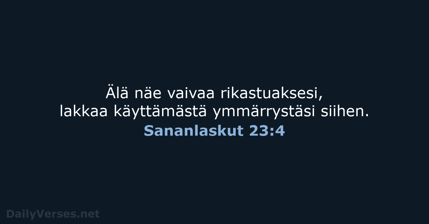 Sananlaskut 23:4 - KR38