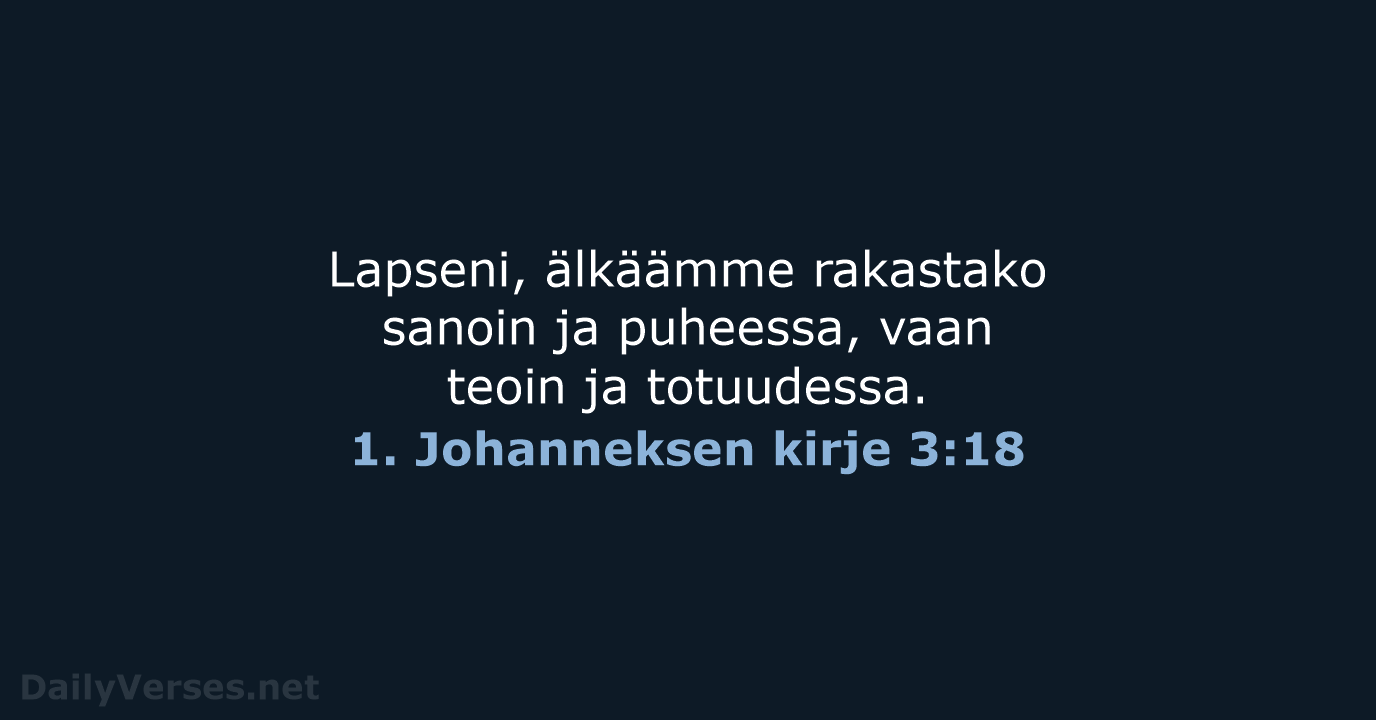 1. Johanneksen kirje 3:18 - KR92