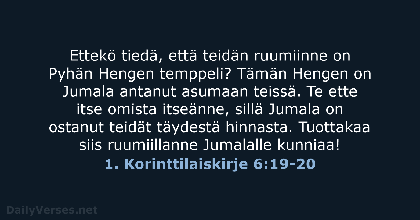 1. Korinttilaiskirje 6:19-20 - KR92