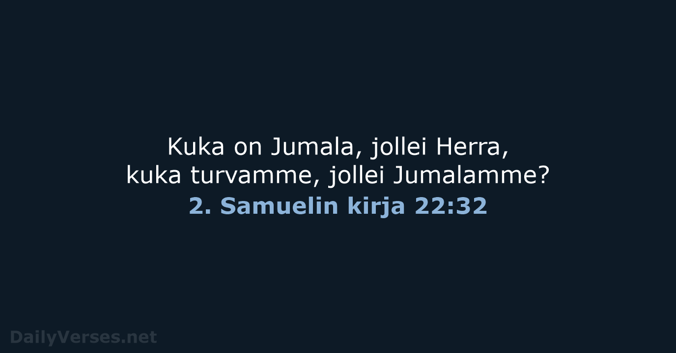 2. Samuelin kirja 22:32 - KR92