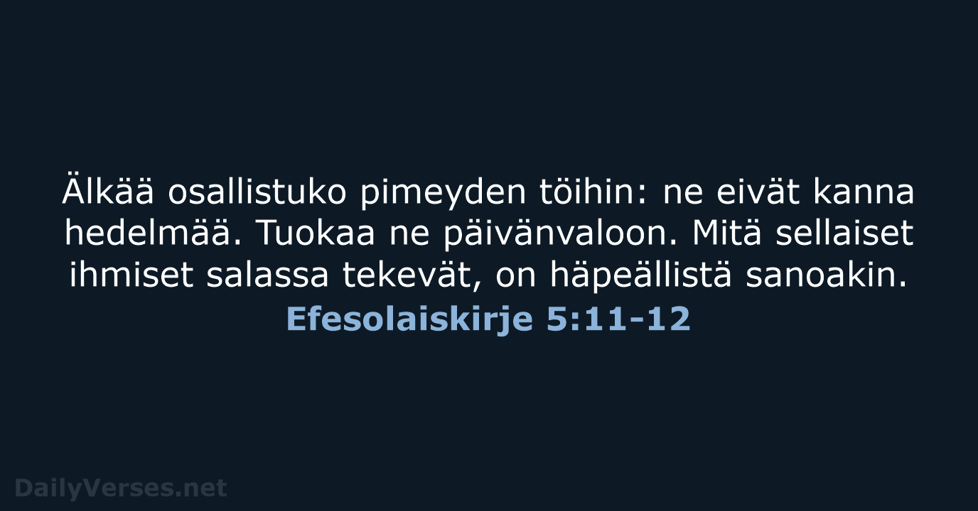 Efesolaiskirje 5:11-12 - KR92
