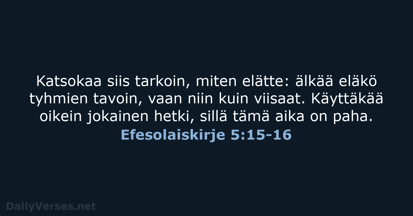Efesolaiskirje 5:15-16 - KR92