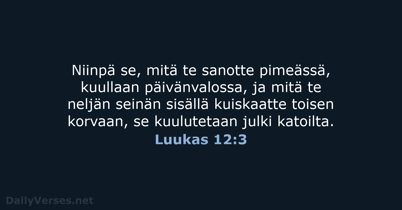 Luukas 12:3 - KR92