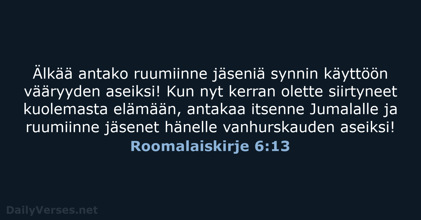 Roomalaiskirje 6:13 - KR92
