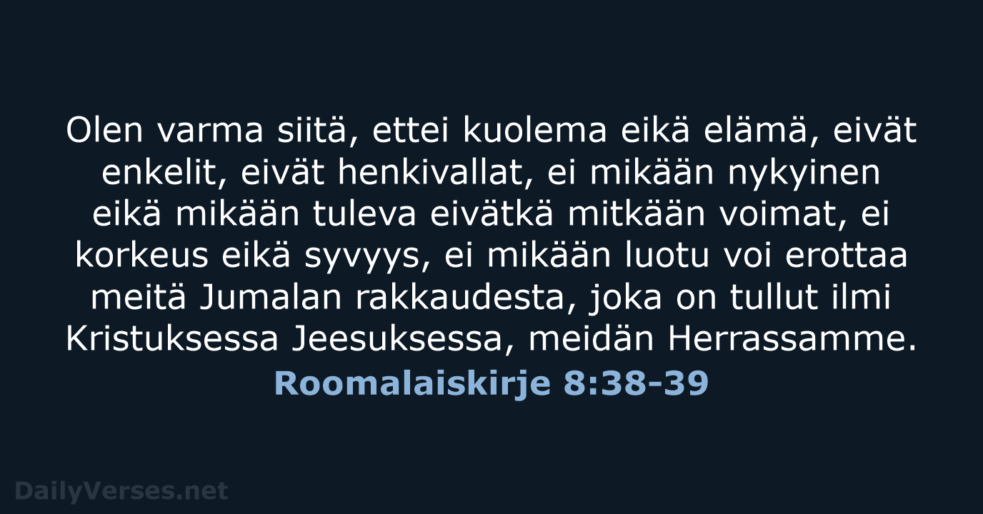 Roomalaiskirje 8:38-39 - KR92