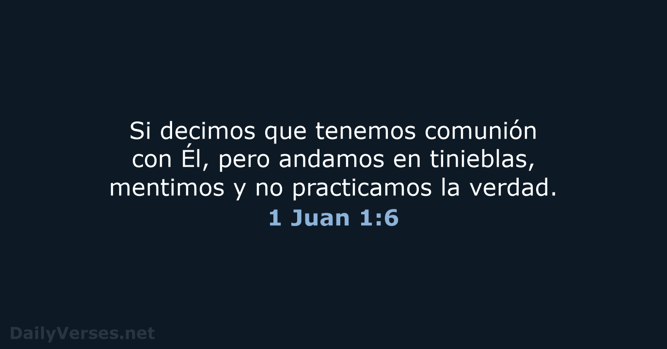 1 Juan 1:6 - LBLA