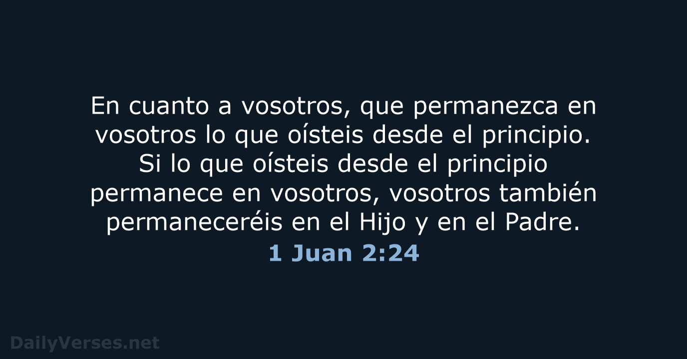 1 Juan 2:24 - LBLA