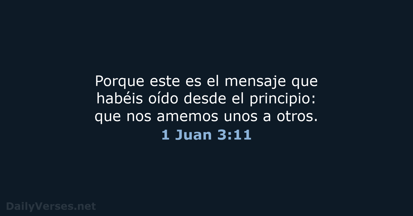 1 Juan 3:11 - LBLA