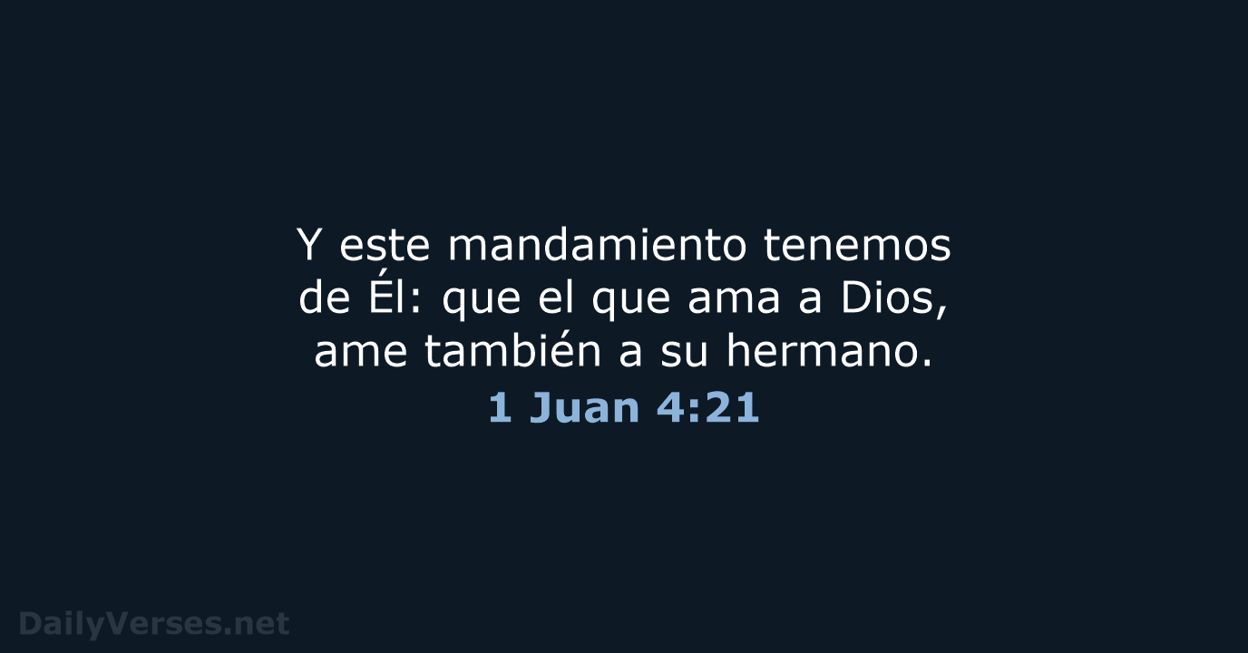 1 Juan 4:21 - LBLA