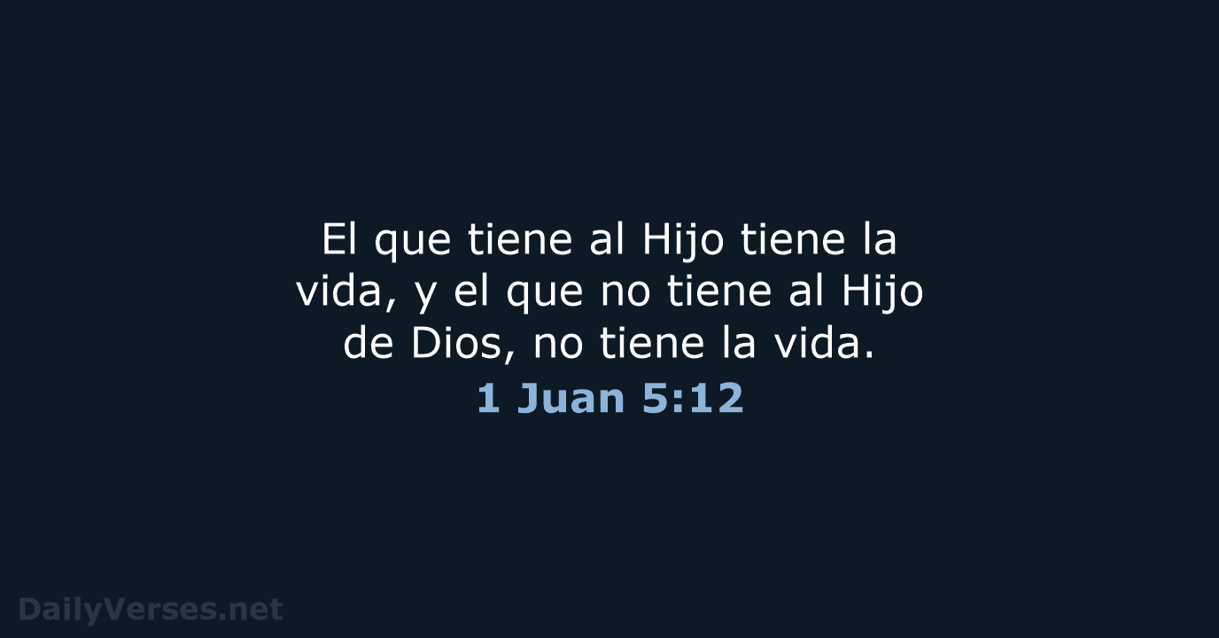 1 Juan 5:12 - LBLA