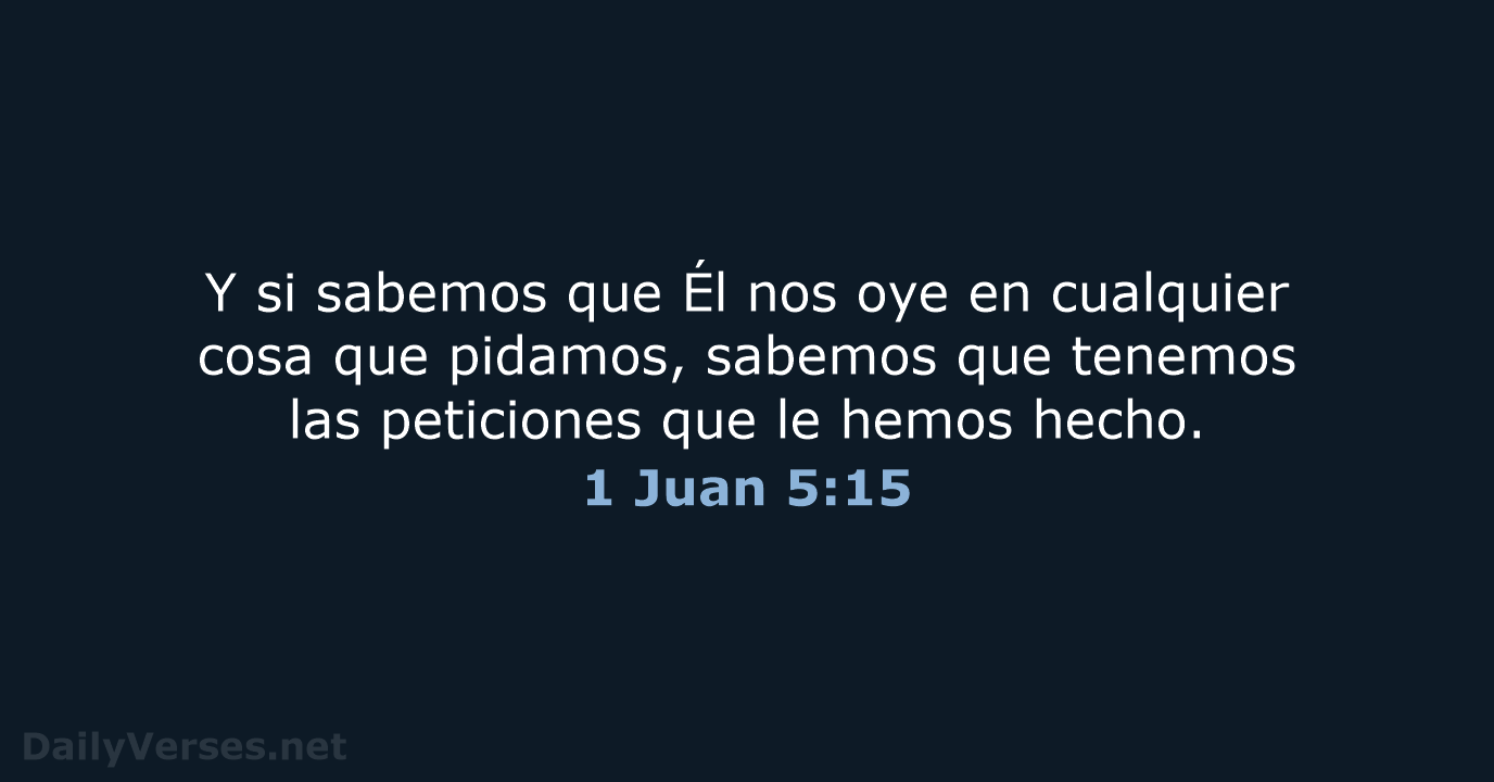 1 Juan 5:15 - LBLA