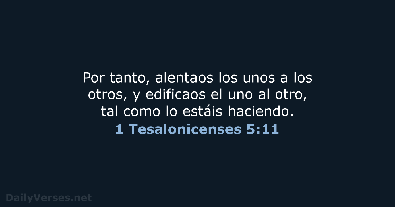 1 Tesalonicenses 5:11 - LBLA