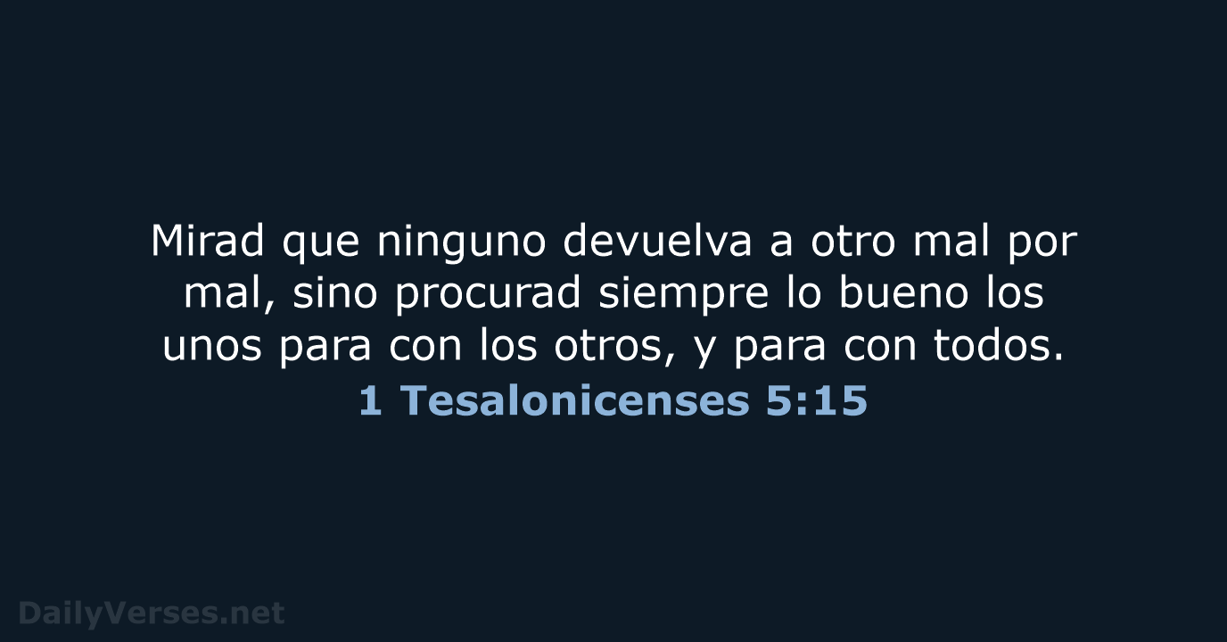 1 Tesalonicenses 5:15 - LBLA
