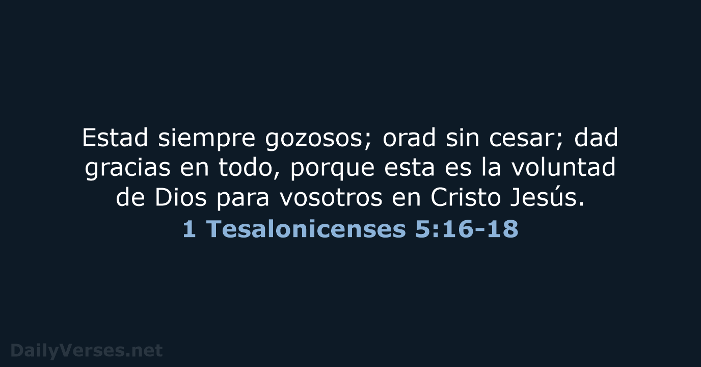 1 Tesalonicenses 5:16-18 - LBLA