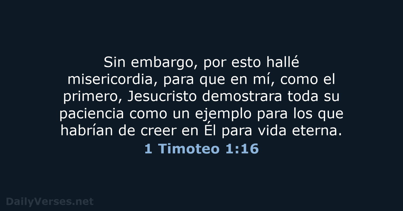 1 Timoteo 1:16 - LBLA