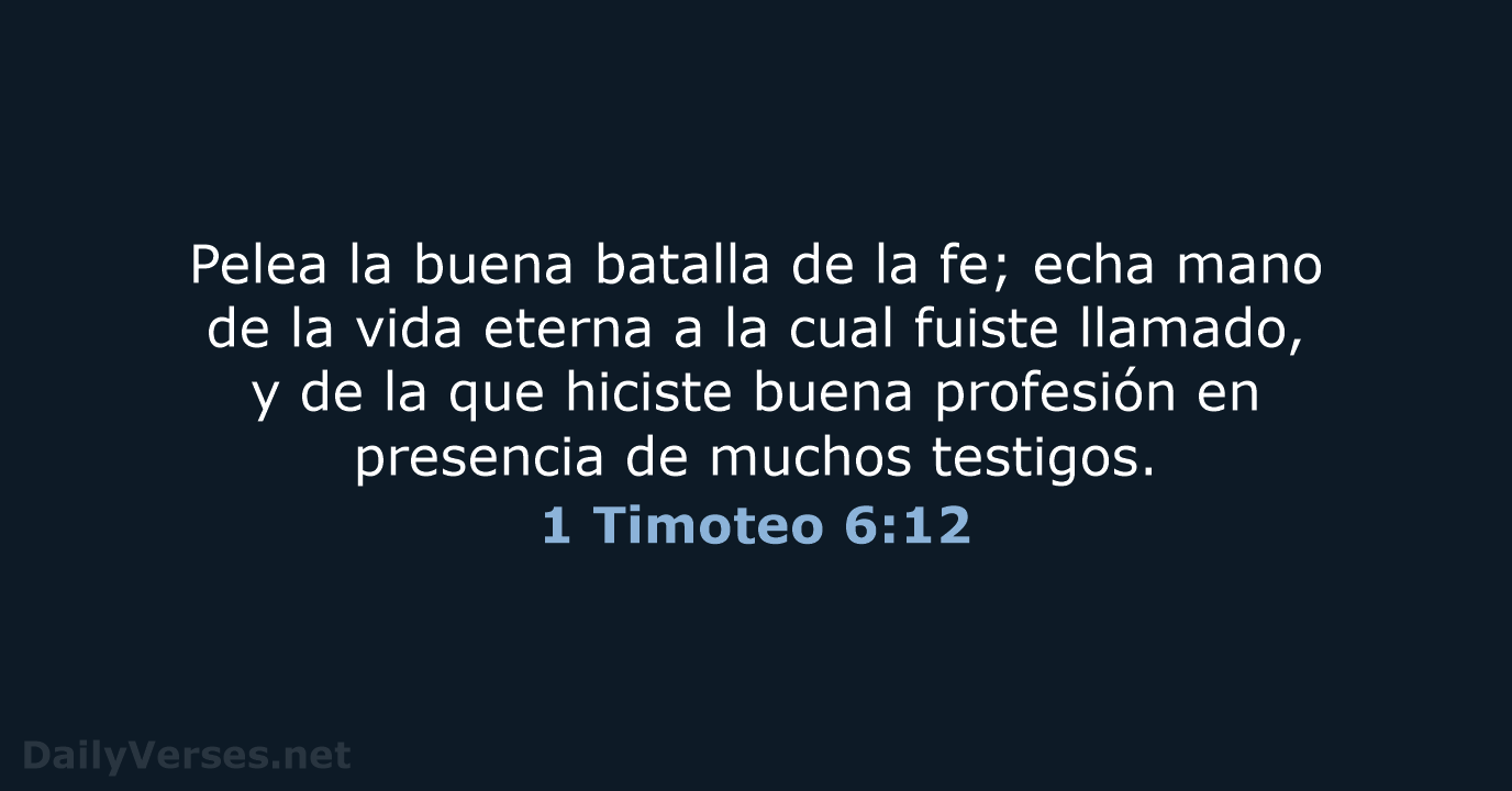 1 Timoteo 6:12 - LBLA