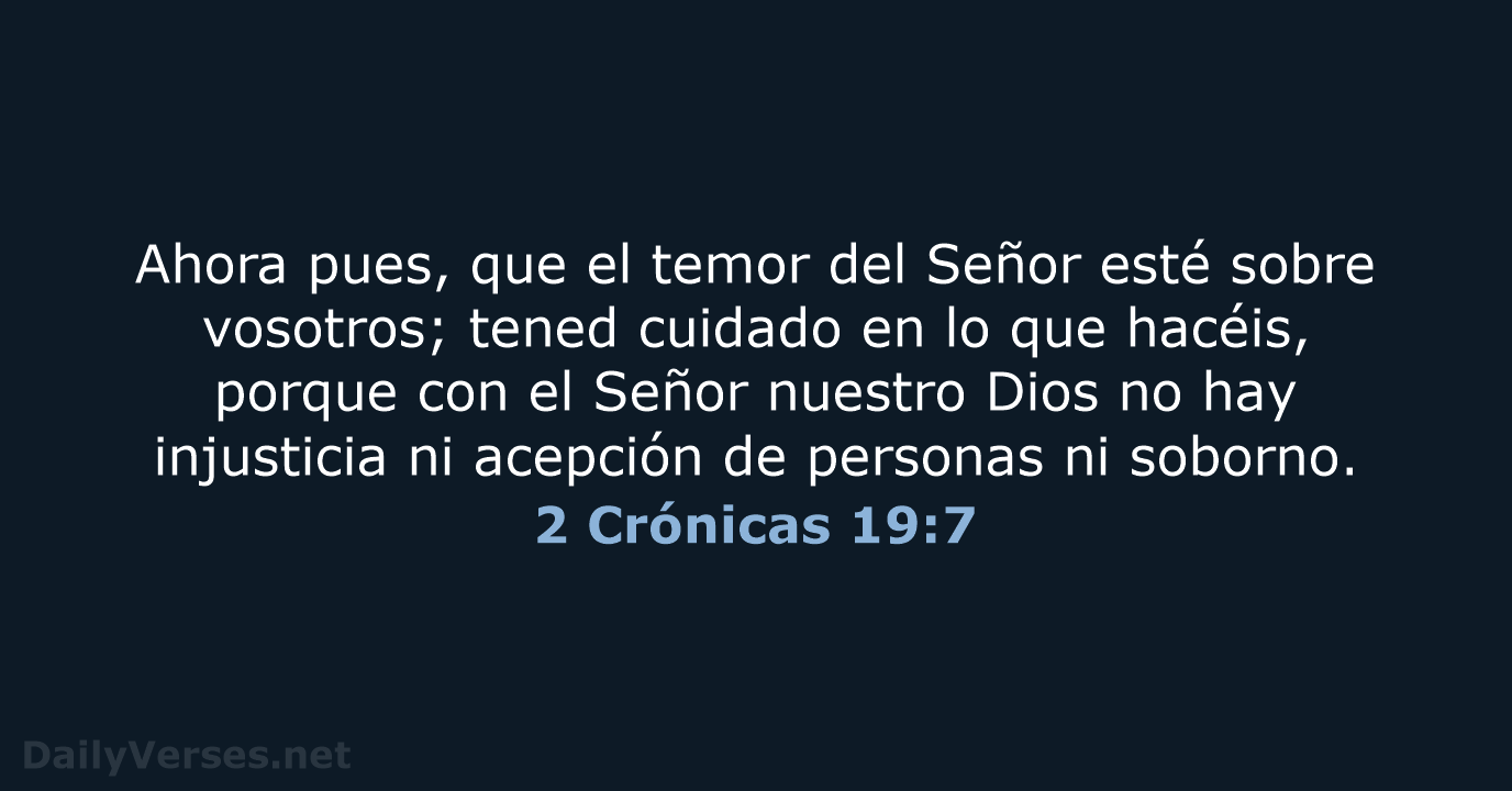2 Crónicas 19:7 - LBLA