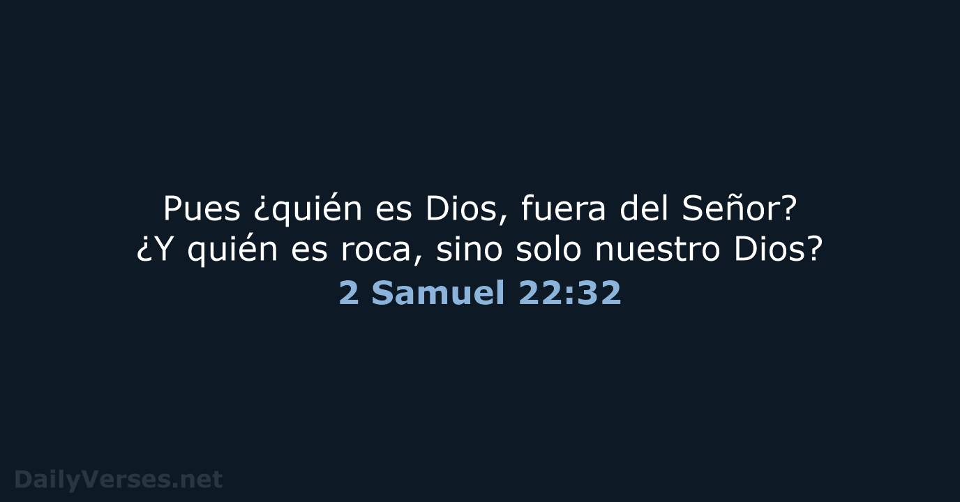 2 Samuel 22:32 - LBLA
