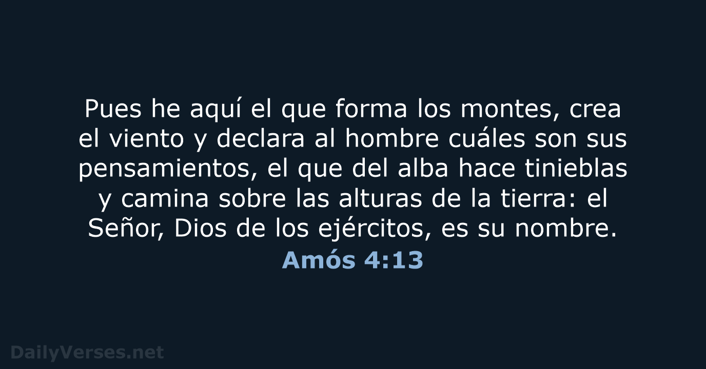 Amós 4:13 - LBLA