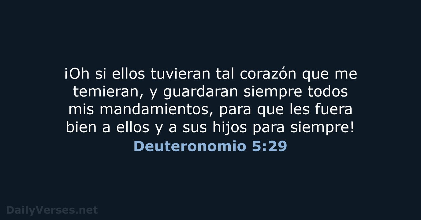 Deuteronomio 5:29 - LBLA