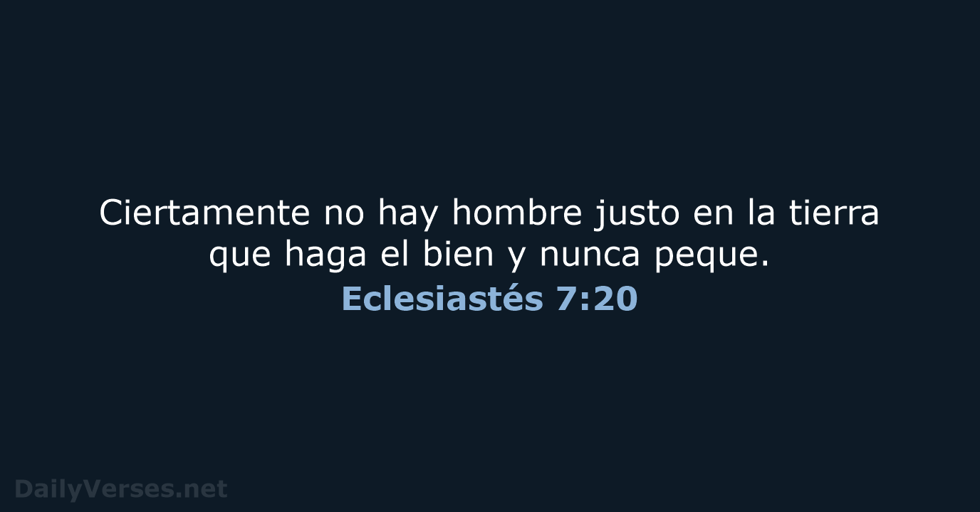 Eclesiastés 7:20 - LBLA