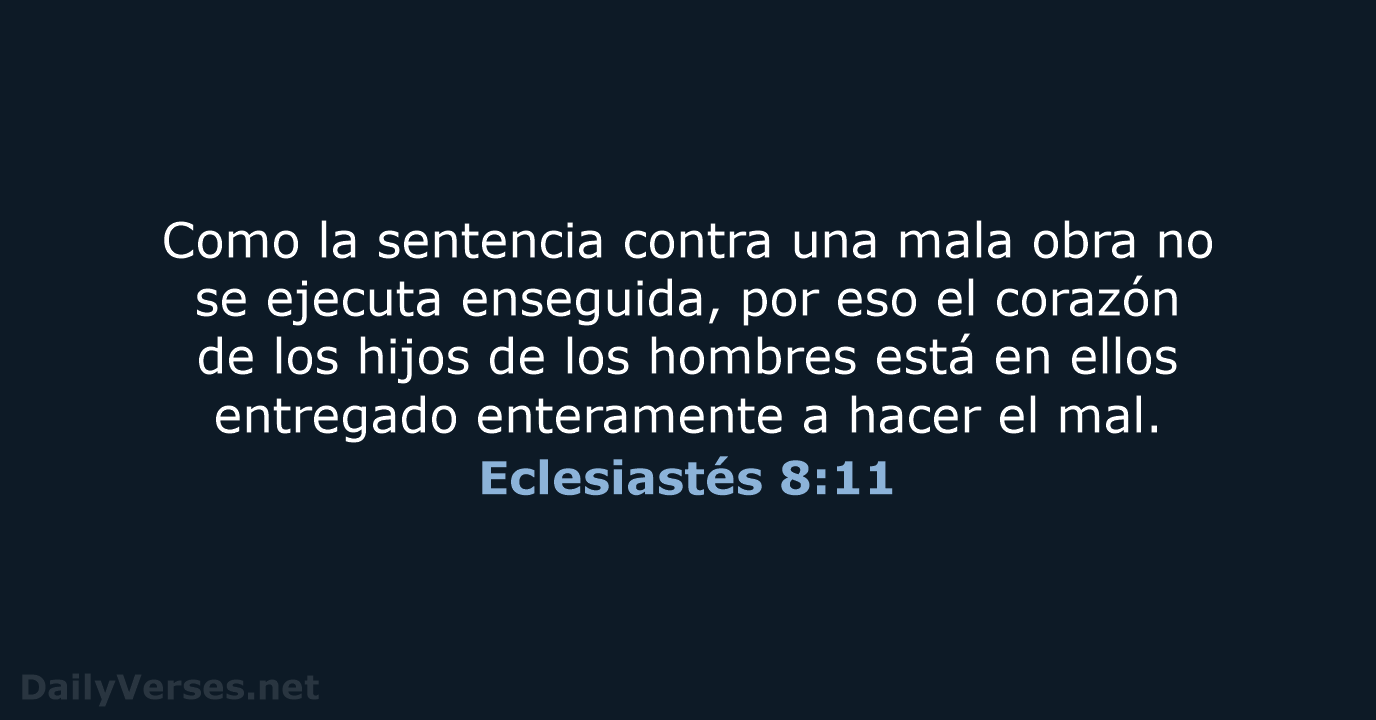 Eclesiastés 8:11 - LBLA