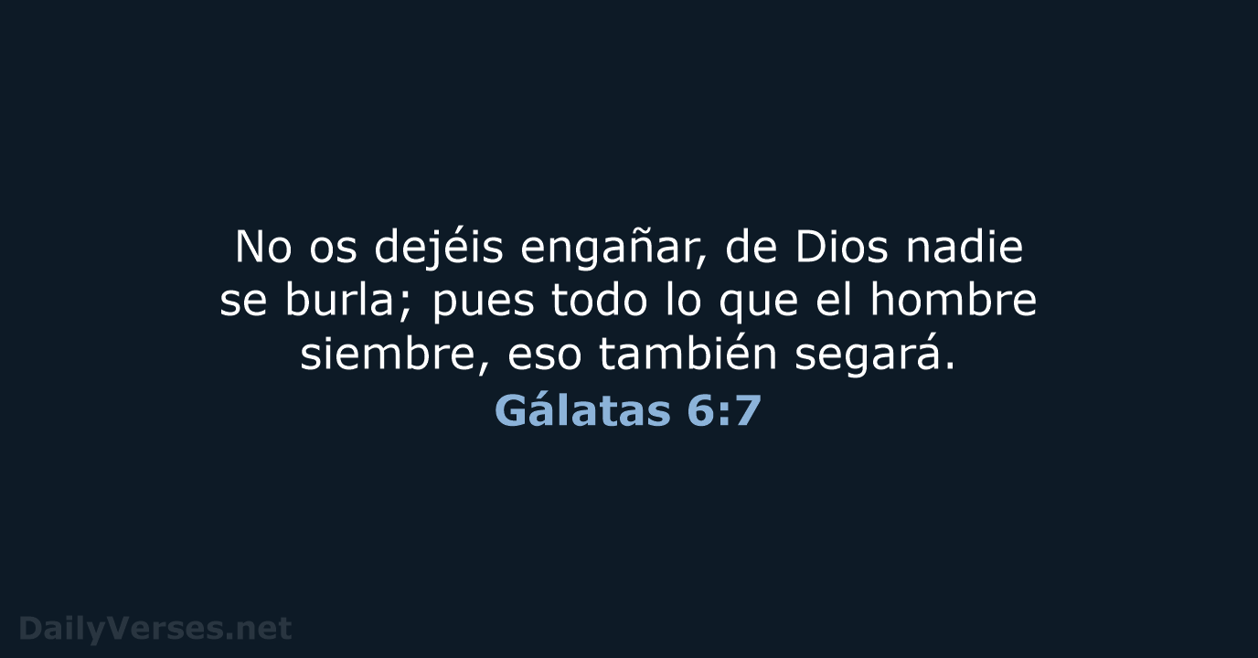 Gálatas 6:7 - LBLA