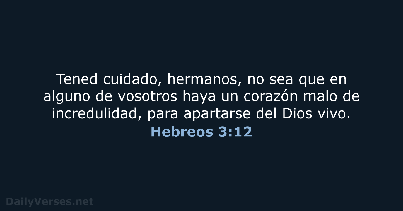 Hebreos 3:12 - LBLA