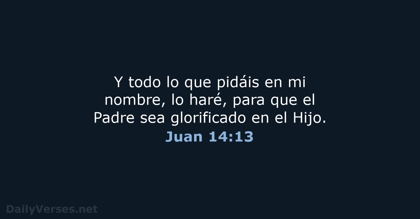 Juan 14:13 - LBLA