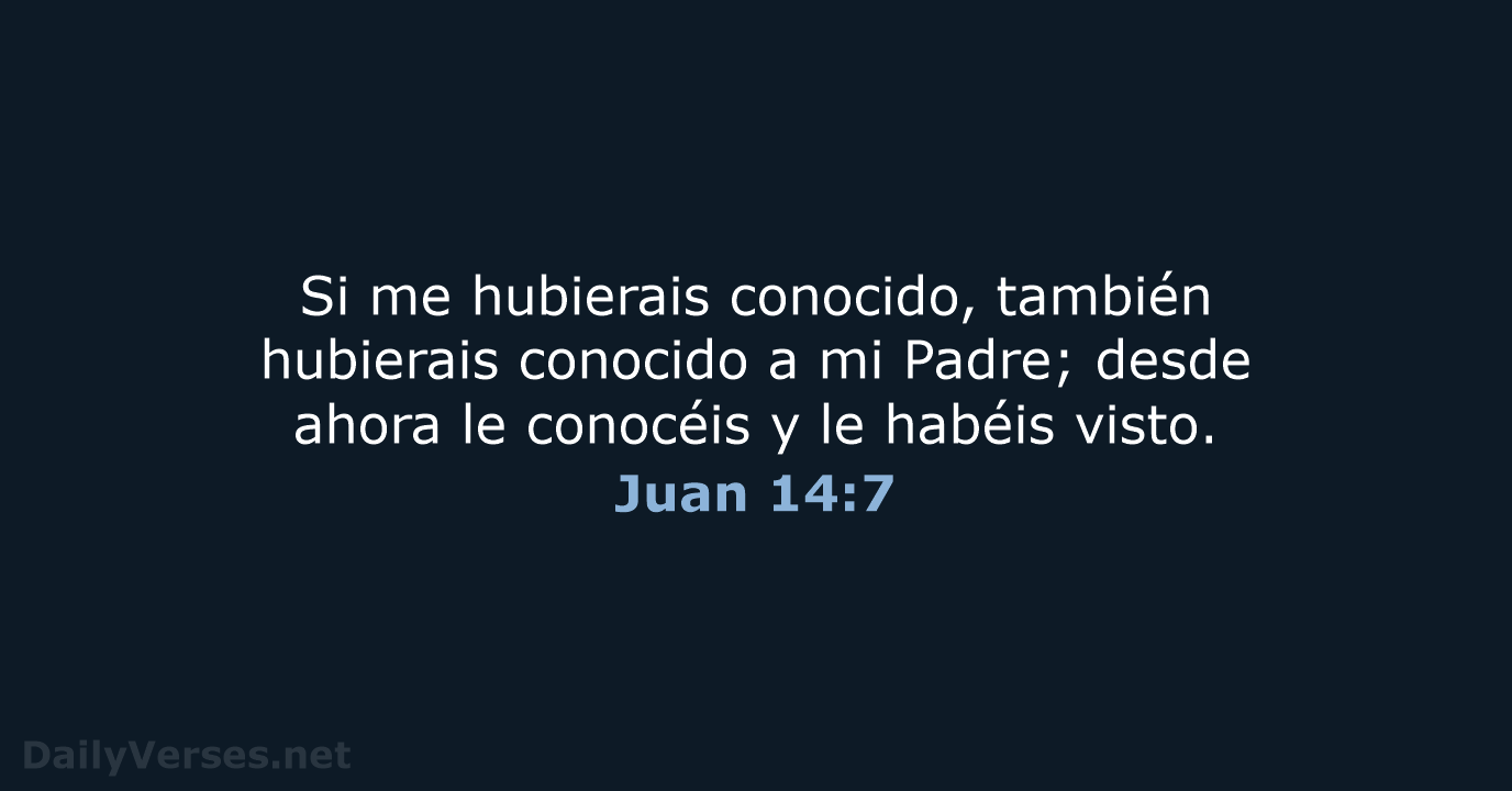 Juan 14:7 - LBLA