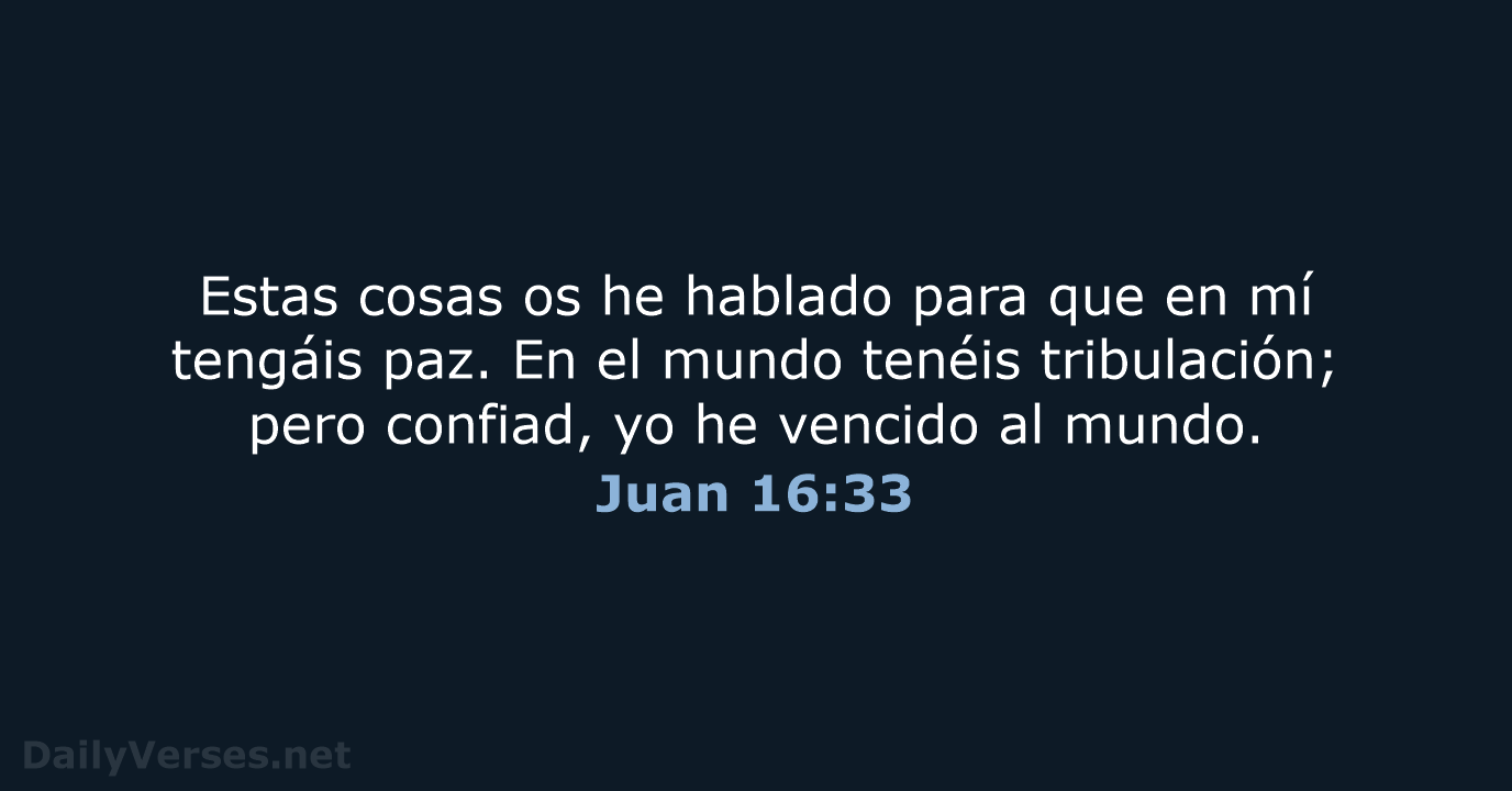 Juan 16:33 - LBLA