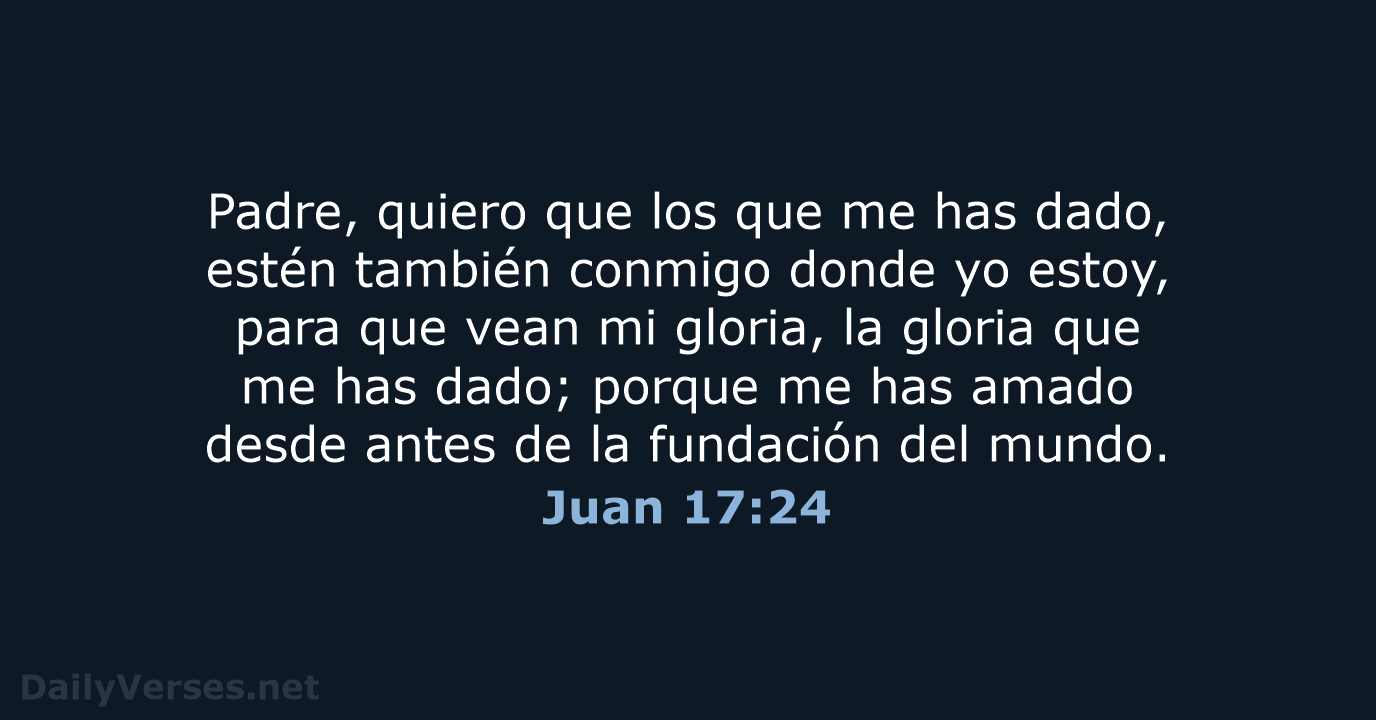 Juan 17:24 - LBLA