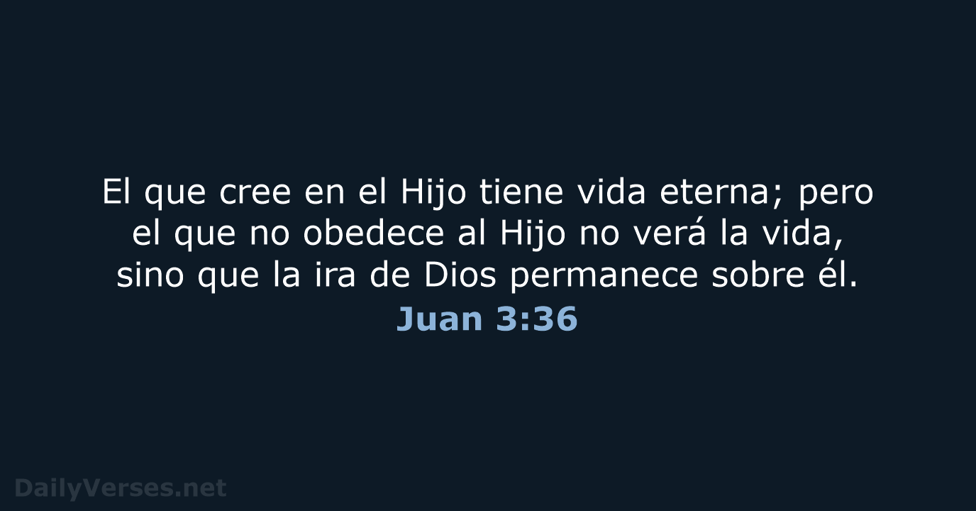Juan 3:36 - LBLA