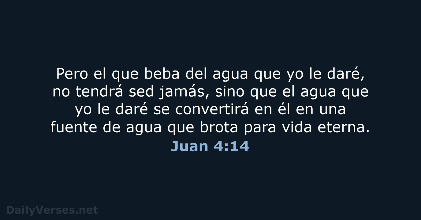 Juan 4:14 - LBLA