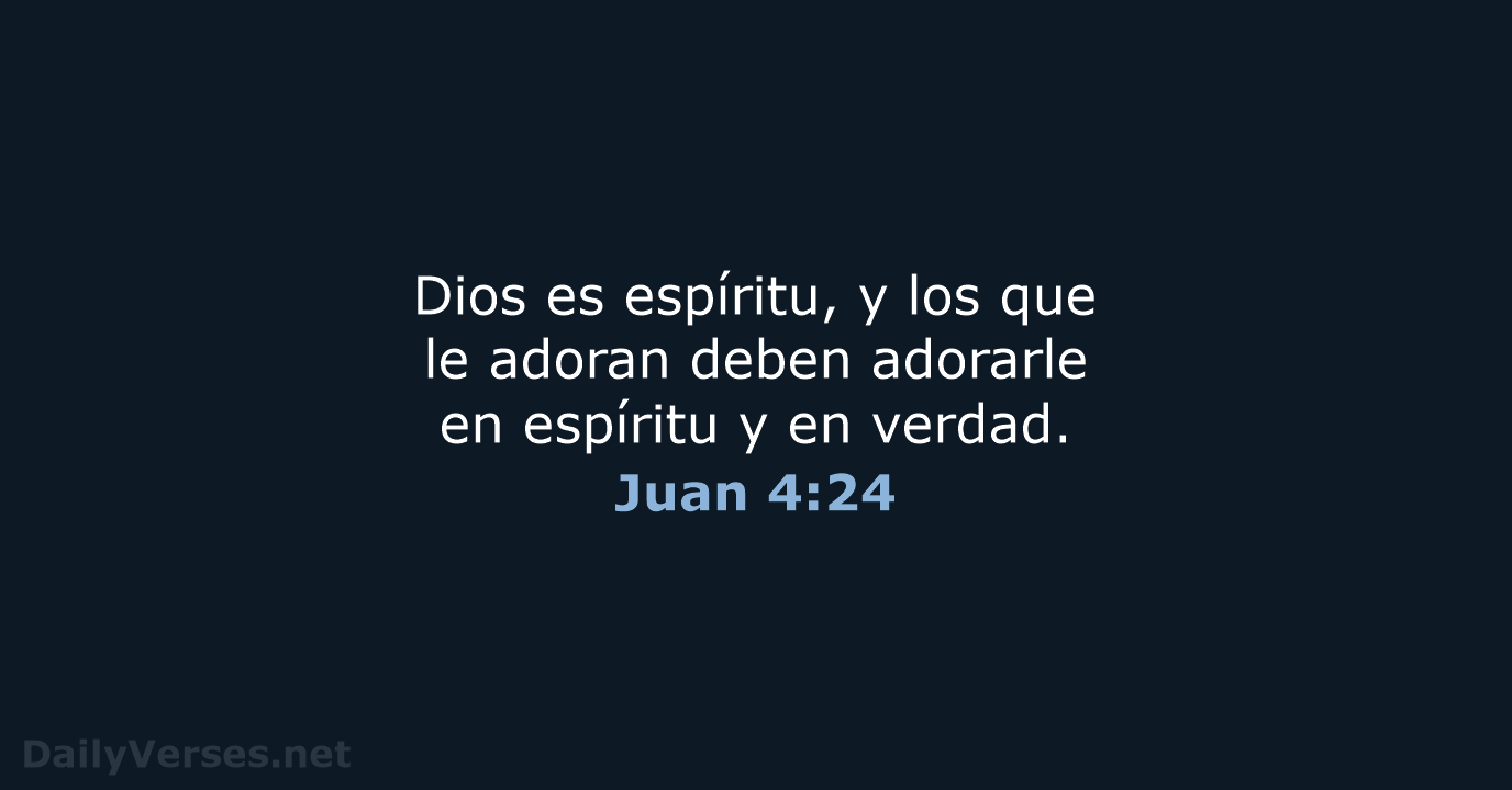 Juan 4:24 - LBLA