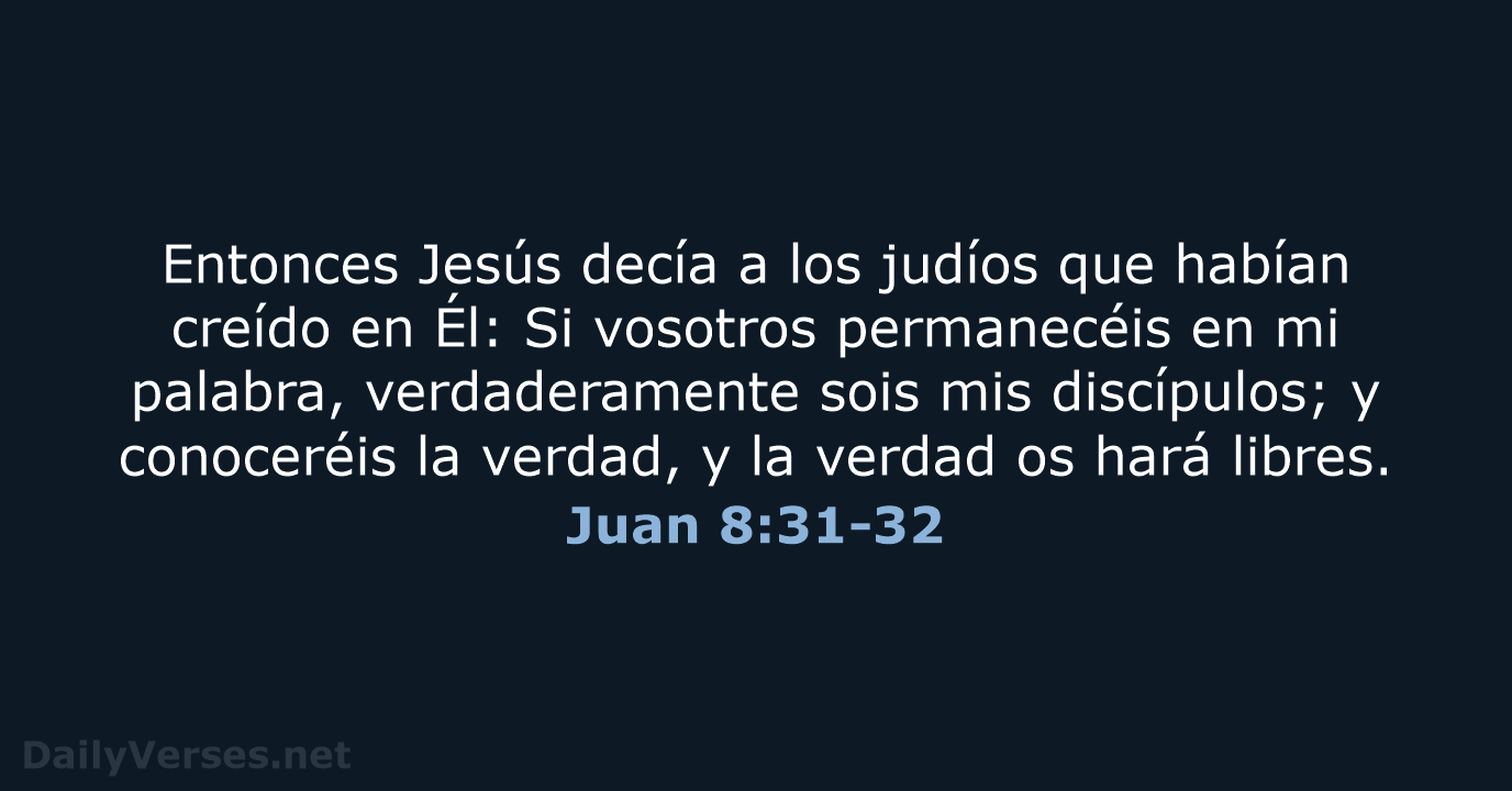 Juan 8:31-32 - LBLA