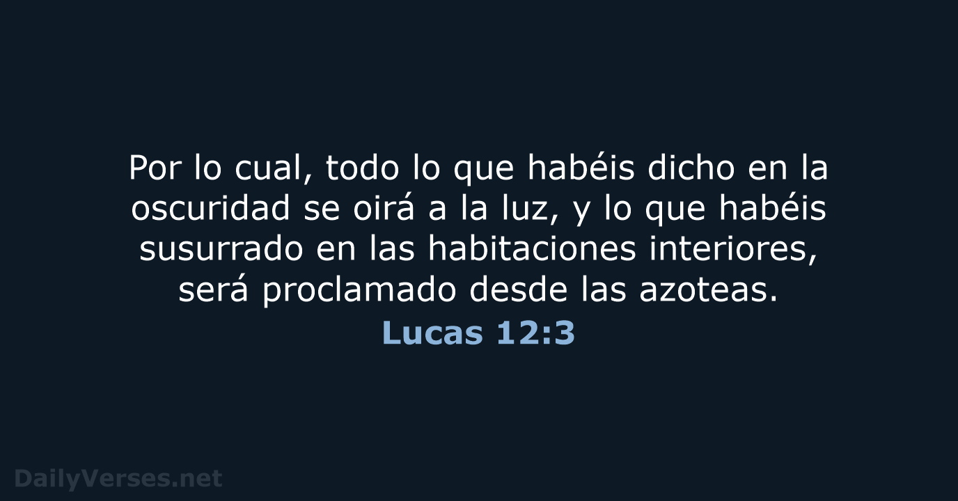Lucas 12:3 - LBLA