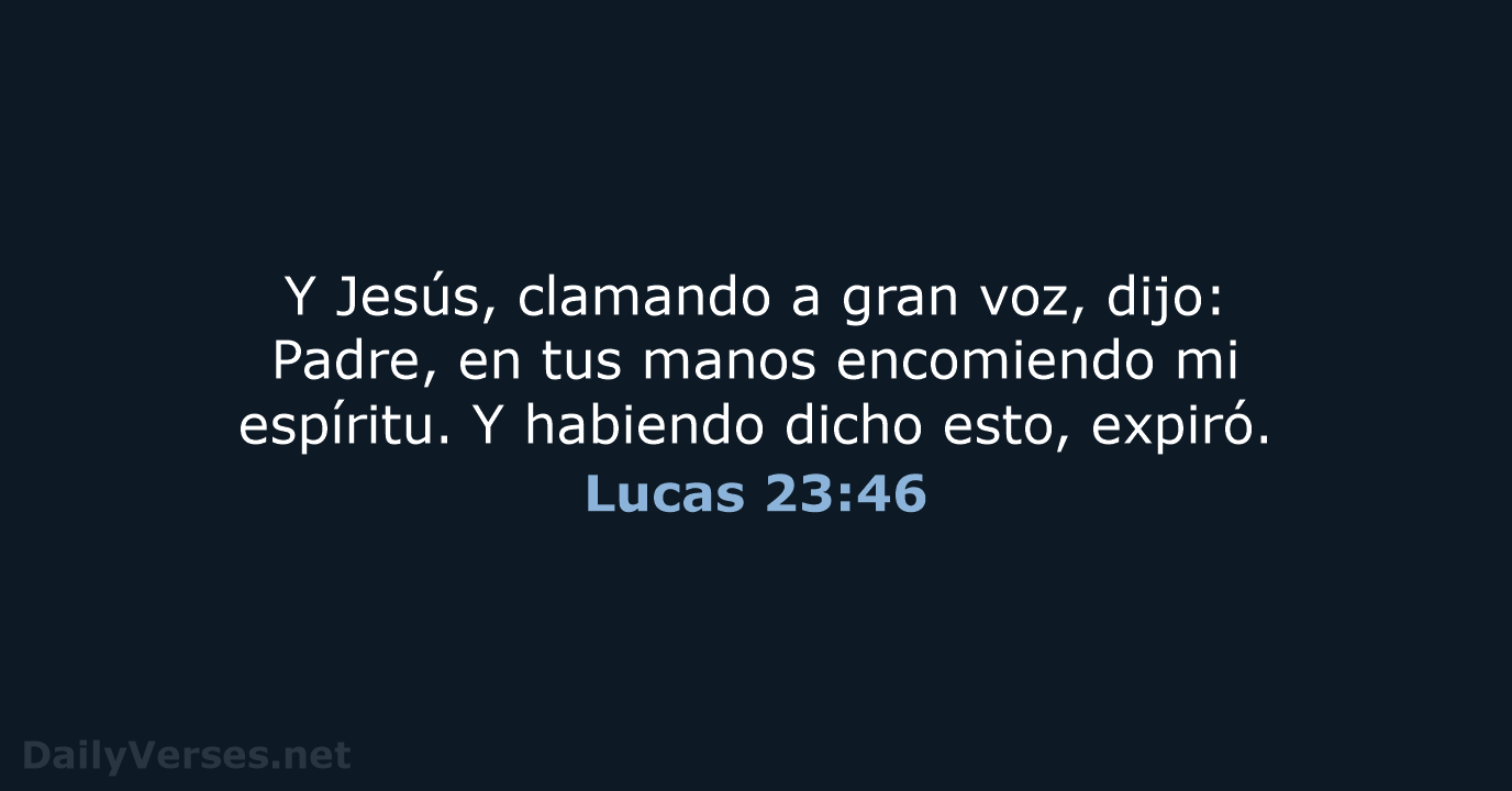 Lucas 23:46 - LBLA