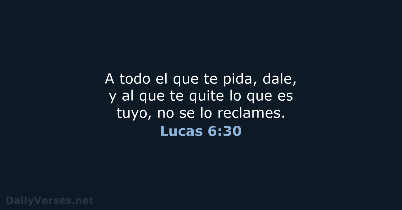 Lucas 6:30 - LBLA