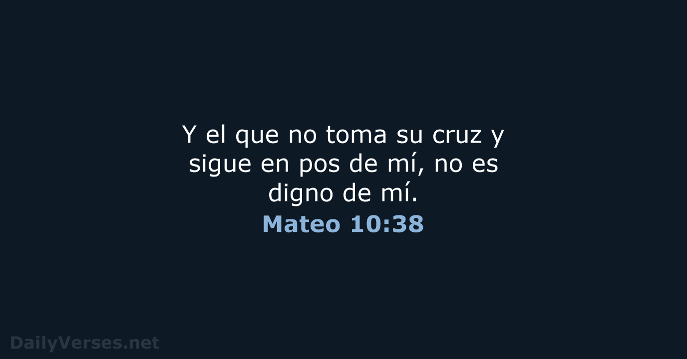 Mateo 10:38 - LBLA