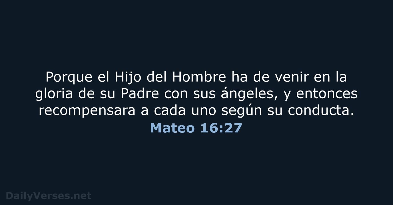 Mateo 16:27 - LBLA