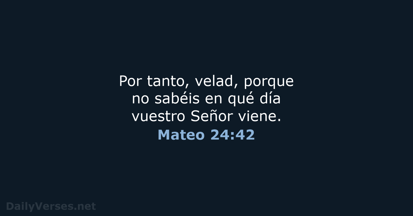 Mateo 24:42 - LBLA