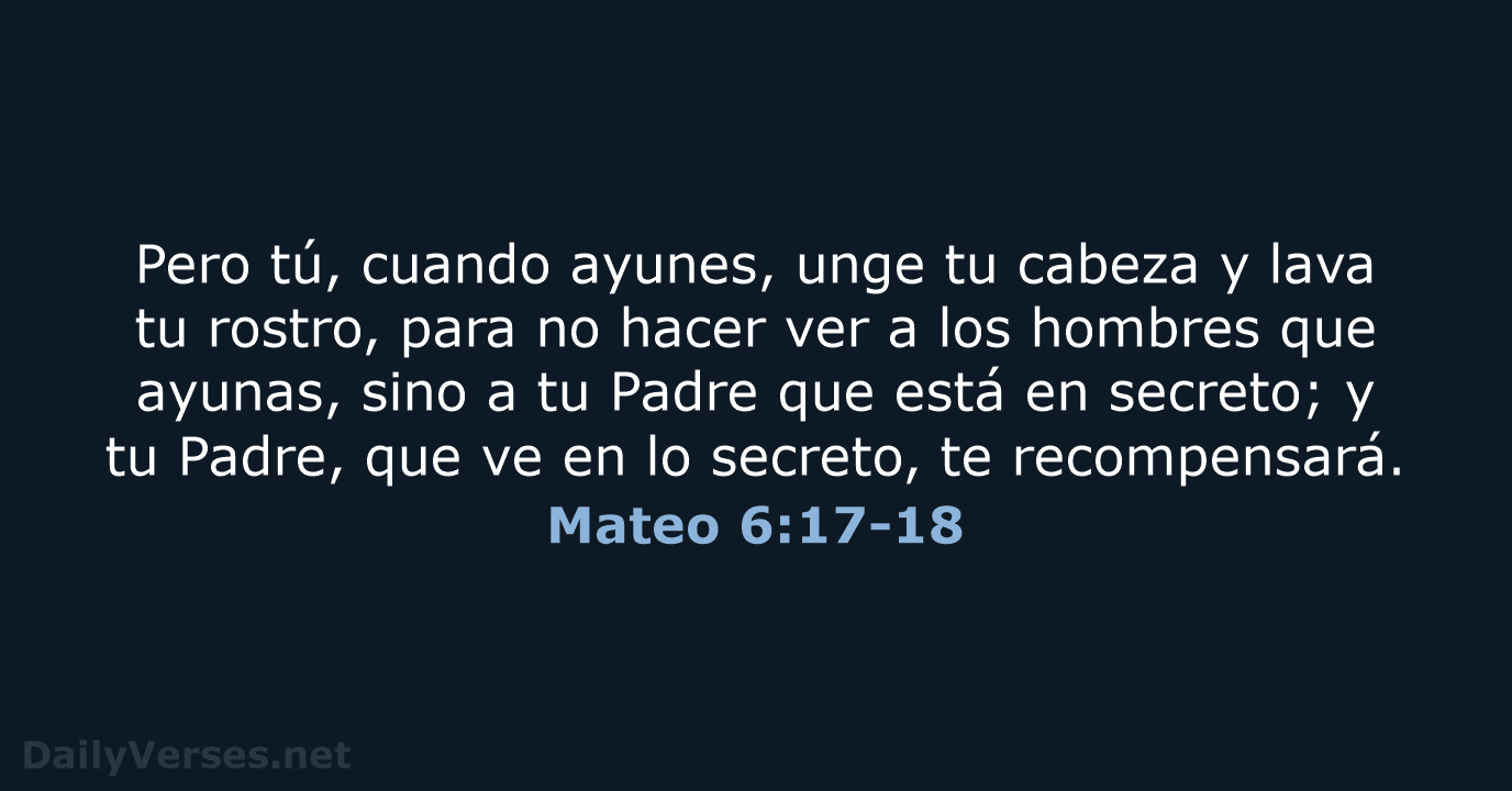 Mateo 6:17-18 - LBLA